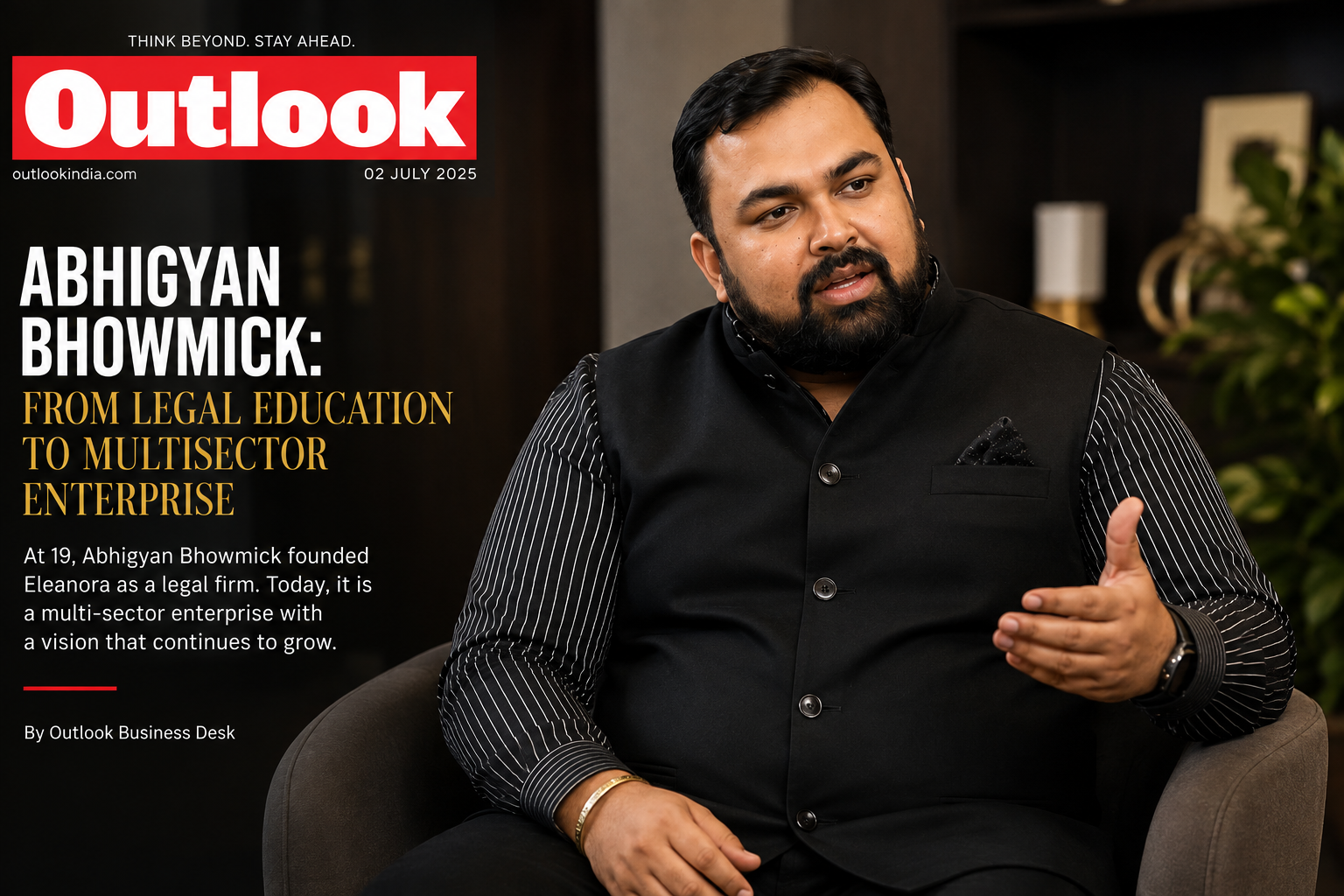 Interview with Abhigyan Bhowmick | Seasoned Entrepreneur & Founder of Eleanora Legal